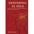 thumbnail image 1 of Desenreda el hilo: CÃ³mo poner en prÃ¡ctica la antigua sabidurÃ­a del yoga para vivir una vida feliz, (Paperback), 1 of 1