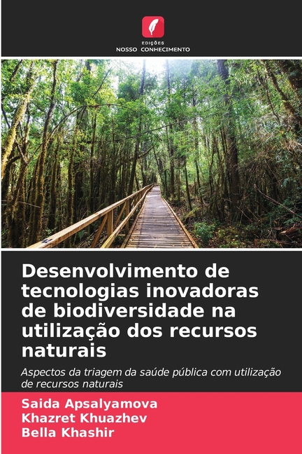 Desenvolvimento de tecnologias inovadoras de biodiversidade na utilizaÃ§Ã£o dos recursos naturais, (Paperback)