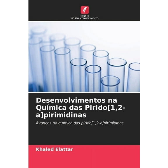 Desenvolvimentos na Qumica das Pirido[1,2-a]pirimidinas, (Paperback)