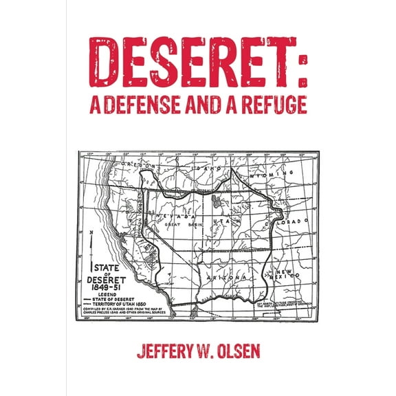 Deseret: A Defense and a Refuge, (Paperback)