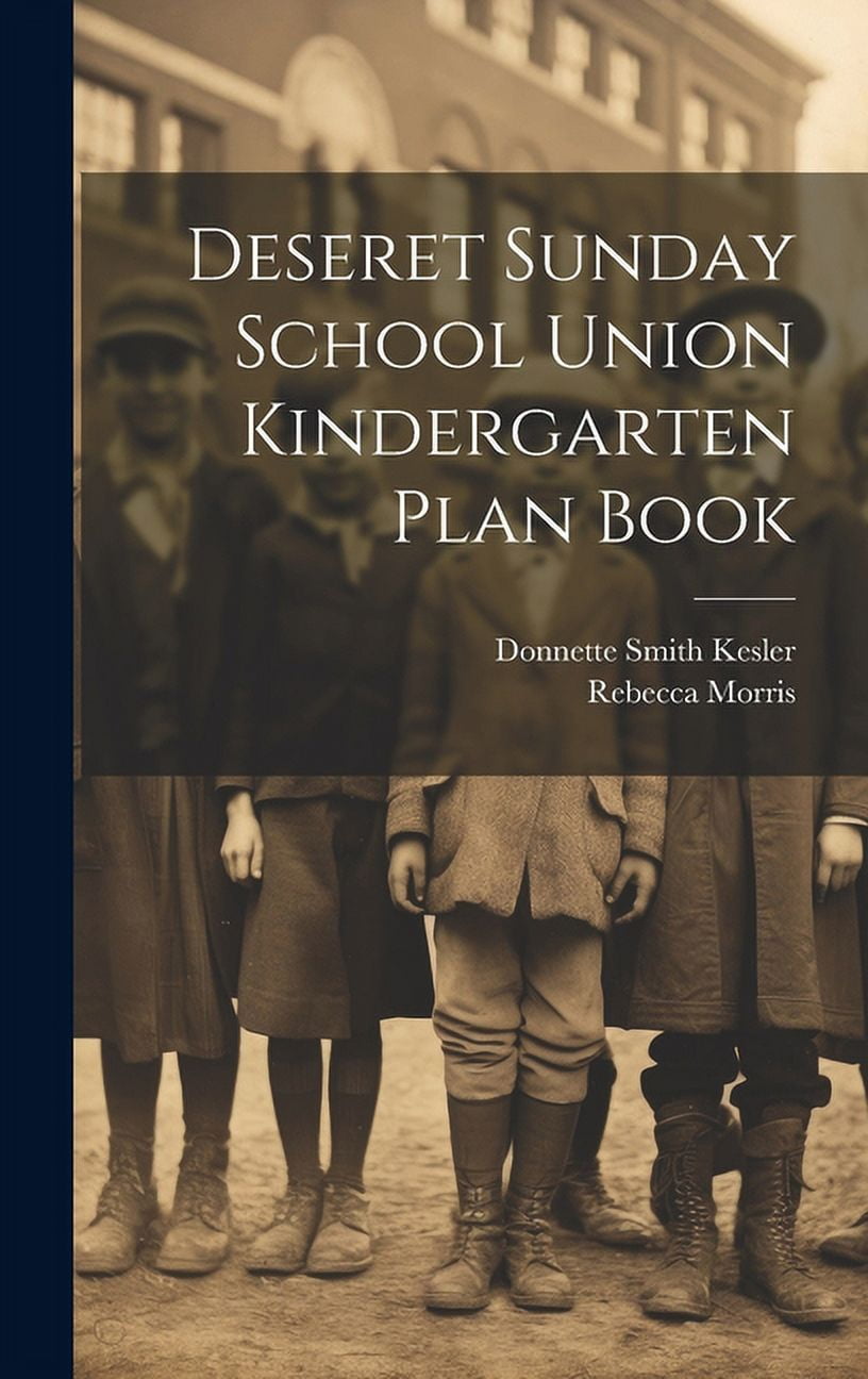 Deseret Sunday School Union Kindergarten Plan Book, (Hardcover)