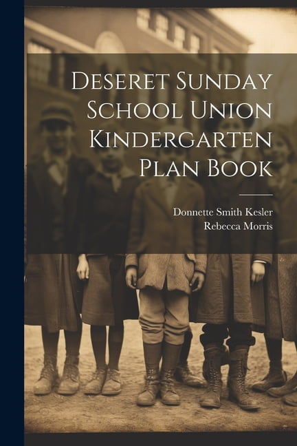 Deseret Sunday School Union Kindergarten Plan Book, (Paperback)