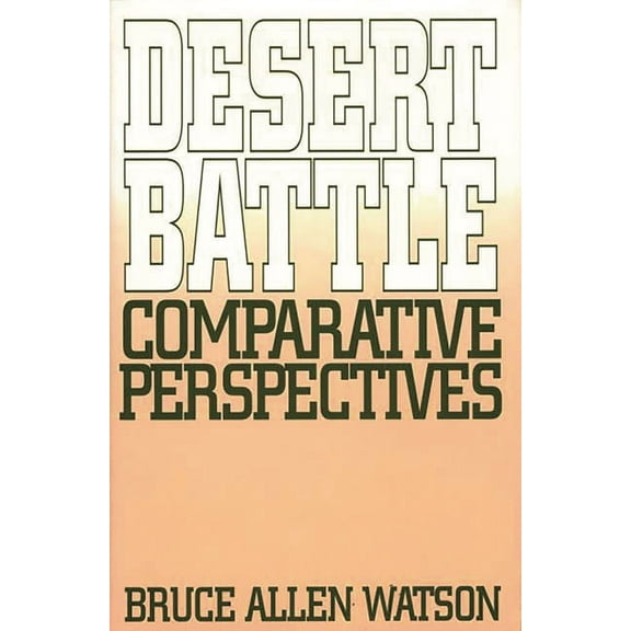 Desert Battle: Comparative Perspectives, (Hardcover)