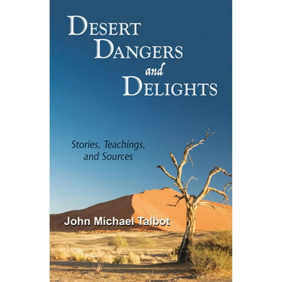 Pre-Owned Desert Dangers and Delights: Stories, Teachings, and Sources (Paperback) 0814688039 9780814688038