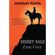 Desert Gold A Romance of the Border, Paperback