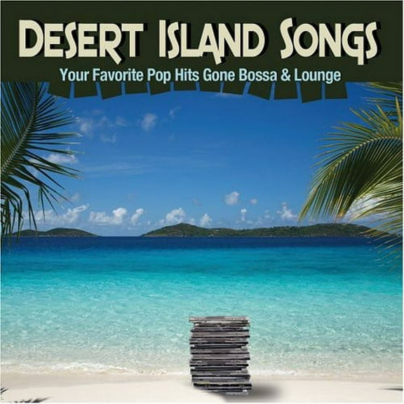 Desert Island Songs (CD) by Various Artists