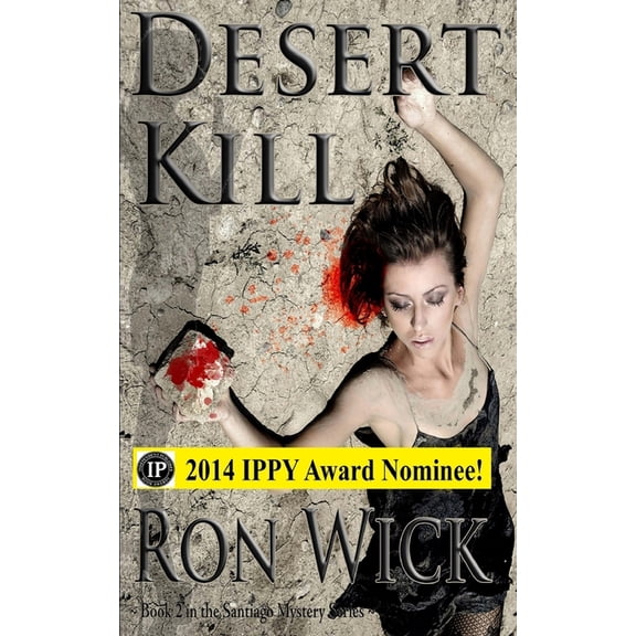 Desert Kill (Paperback) by Ron Wick