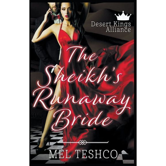 Desert Kings Alliance The Sheikh's Runaway Bride, Book 1, (Paperback)