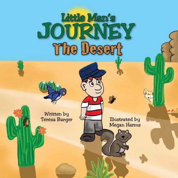 Desert Little Man's Journey: The Desert, Book 3, (Paperback)