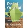 thumbnail image 1 of Desert Origami: Fun Origami in the Desert (Paperback), 1 of 1