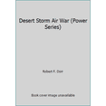 thumbnail image 1 of Pre-Owned Desert Storm Air War: Power Series (Paperback) 087938560X 9780879385606, 1 of 1