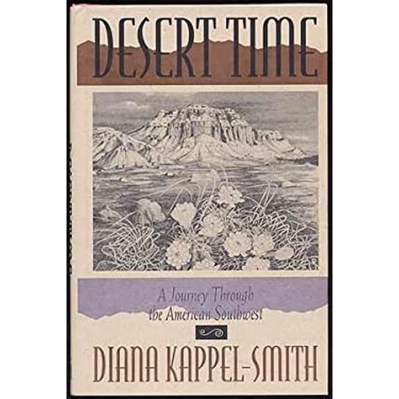 Pre-Owned Desert Time: A Journey Through the American Southwest (Hardcover) 0316482986 9780316482981