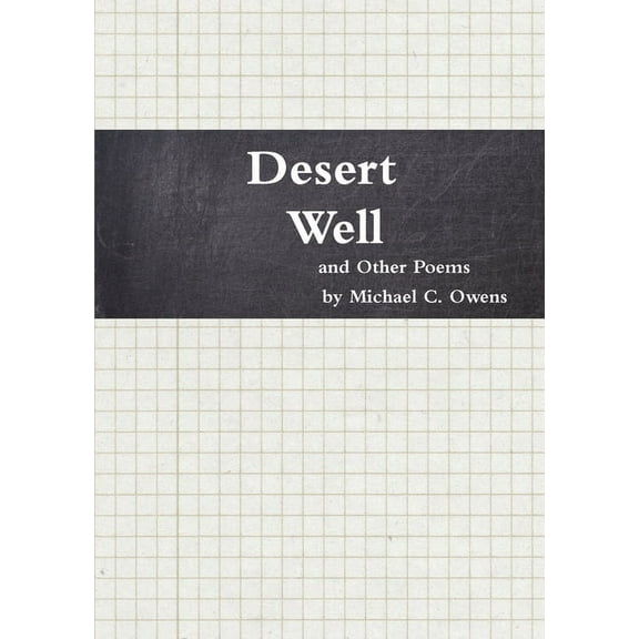 Desert Well and Other Poems, (Paperback)