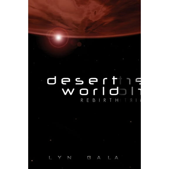 Desert World Desert World Rebirth, Book 2, (Paperback)
