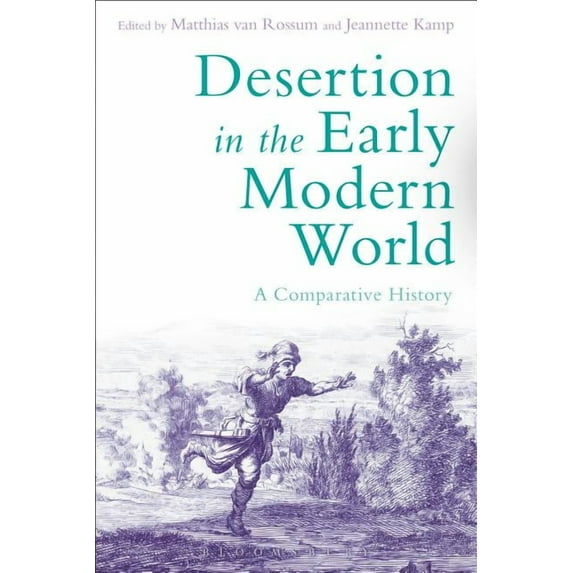 Desertion in the Early Modern World: A Comparative History, (Paperback)