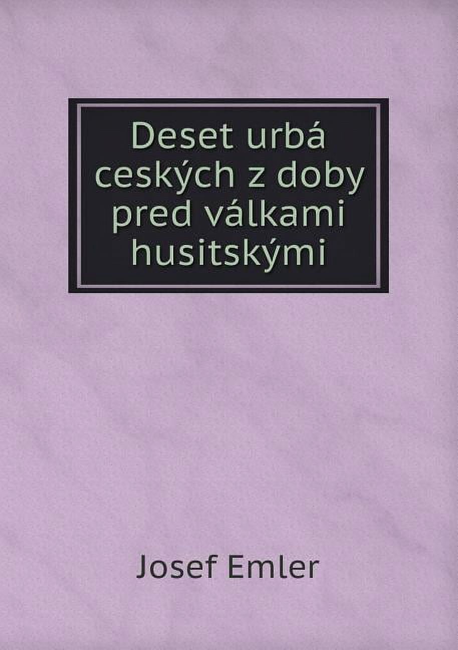 Deset urbá ceských z doby pred válkami husitskými (Paperback)