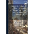 thumbnail image 1 of Desiderii Erasmi Roterodami Colloquia, Cum Notis Selectis Variorum...... (Hardcover), 1 of 1