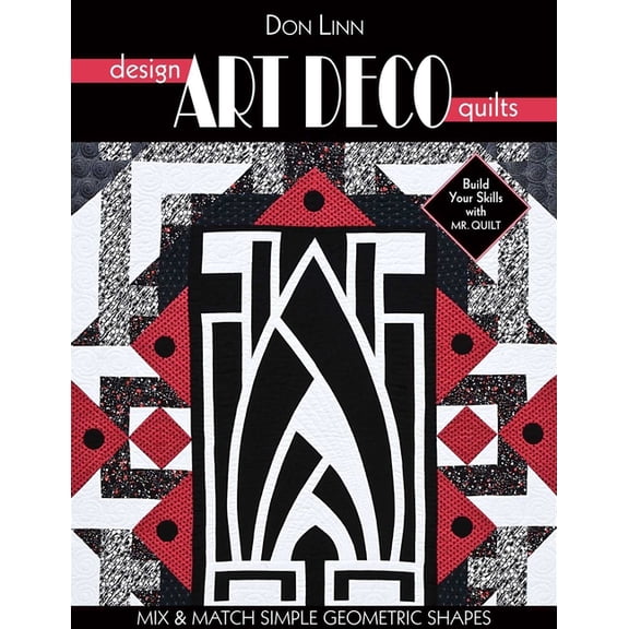 Design Art Deco Quilts: Mix & Match Simple Geometric Shapes, (Paperback)