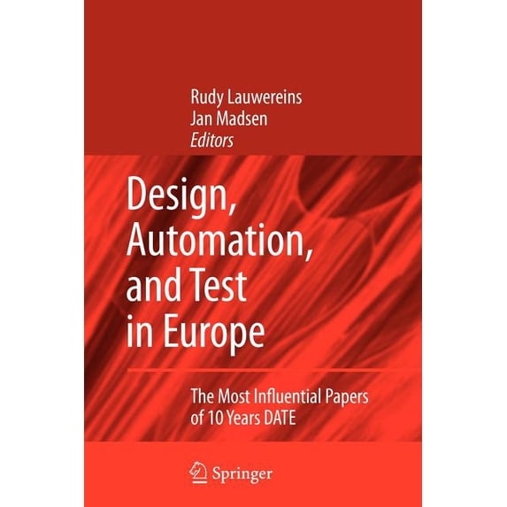 Design, Automation, and Test in Europe: The Most Influential Papers of 10 Years Date, (Paperback)