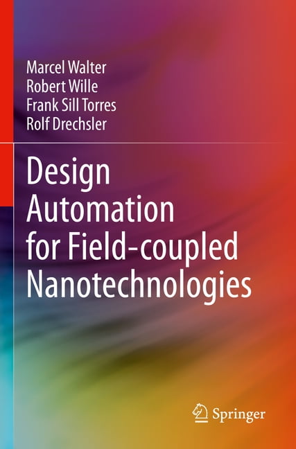 Design Automation for Field-Coupled Nanotechnologies, (Paperback)