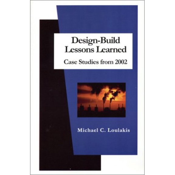 Pre-Owned Design-Build Lessons Learned: Case Studies from 2002 (Paperback) 0967626021 9780967626024