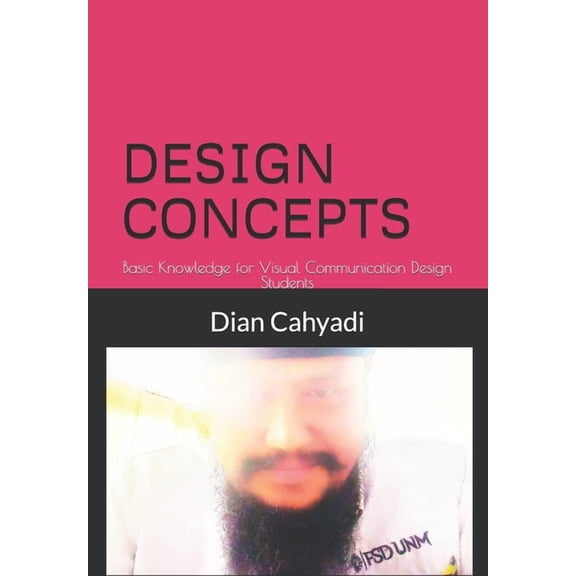 Design Concepts: Basic Knowledge for Visual Communication Design Students, (Paperback)