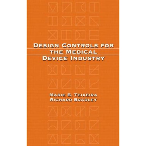 Pre-Owned Design Controls for the Medical Device Industry (Hardcover) 082470830X 9780824708306