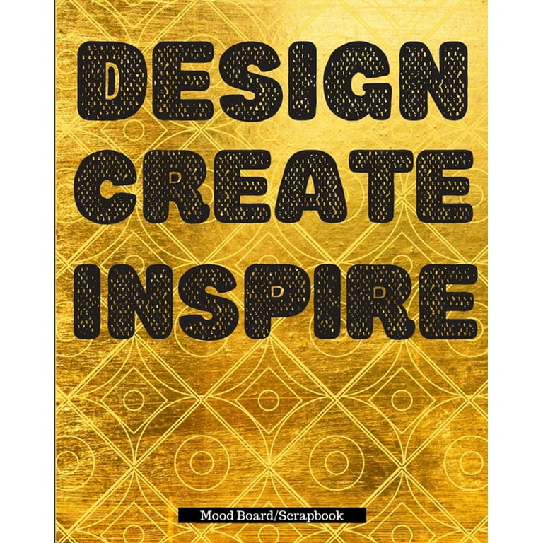 Design, Create, Inspire - Mood Board/Scrapbook - 100 Pages 8x10 (Paperback)