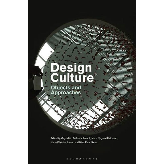 Design Culture: Objects and Approaches, (Hardcover)