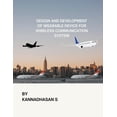 thumbnail image 1 of Design & Development of Wearable Device for Wireless Communication System (Paperback), 1 of 1