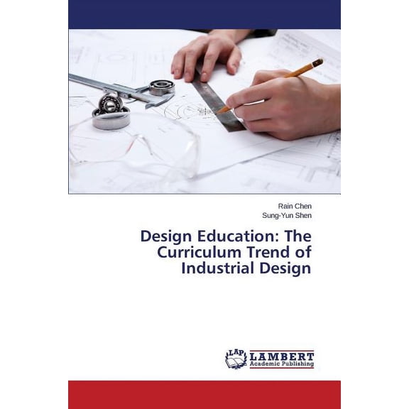 Design Education: The Curriculum Trend of Industrial Design, (Paperback)