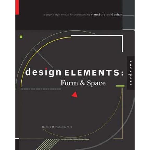 Pre-Owned Design Elements, Form & Space: A Graphic Style Manual for Understanding Structure and Design (Flexibound) 1592537006 9781592537006