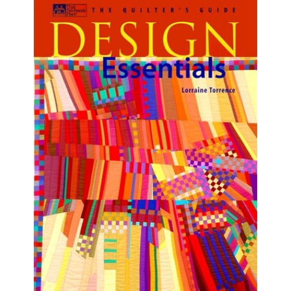 Pre-Owned Design Essentials: The Quilters Guide (Paperback) 1564772152 9781564772152