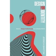 Design For Identity How to Design Authentically for a Diverse World Paperback