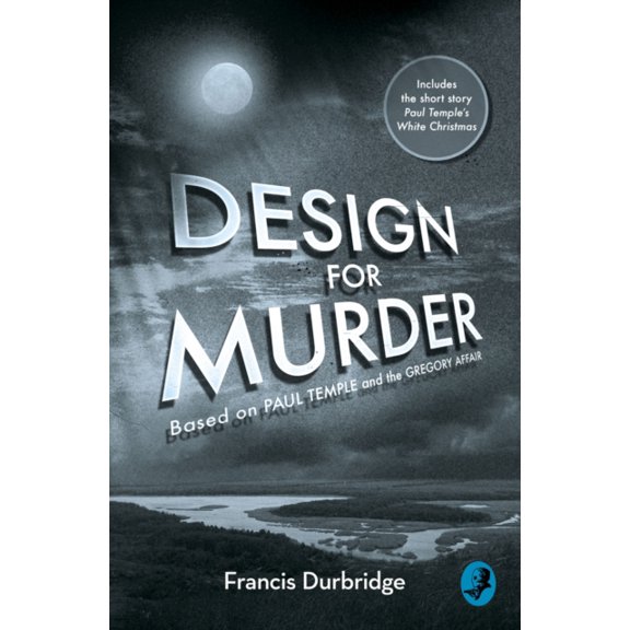 Design For Murder: Based on `Paul Temple and the Gregory Affair'