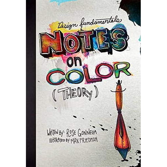 Pre-Owned Design Fundamentals: Notes on Color Theory (Paperback) 0321969073 9780321969071