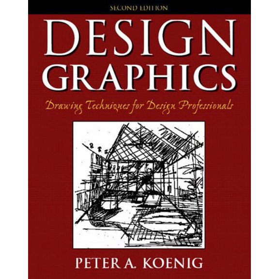 Pre-Owned Design Graphics: Drawing Techniques For Design Professionals (Paperback) 0131137018 9780131137011