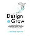 thumbnail image 1 of Design & Grow: The Six - Step Method to Reach Your Creative Business Potential, Grow Profits and Get Your Design Time Back (Paperback), 1 of 1