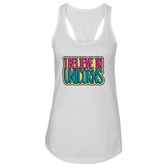 Design I Believe In Unicorns Tank Women -Image by Shutterstock, Female x-Small