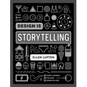ELLEN LUPTON Design Is Storytelling (Paperback)