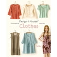 thumbnail image 1 of Design-It-Yourself Clothes: Patternmaking Simplified, (Paperback), 1 of 1
