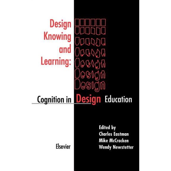 Design Knowing and Learning: Cognition in Design Education, (Hardcover)