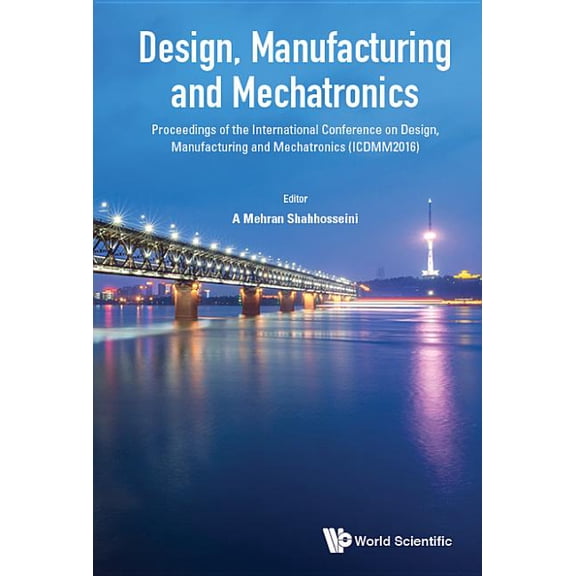 Design, Manufacturing and Mechatronics (Icdmm2016), (Hardcover)