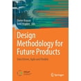 thumbnail image 1 of Design Methodology for Future Products: Data Driven, Agile and Flexible, (Paperback), 1 of 1