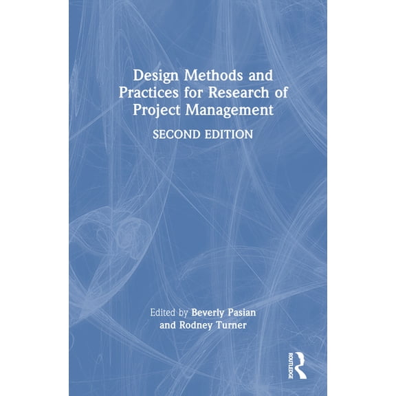 Design Methods and Practices for Research of Project Management, (Hardcover)