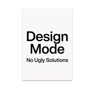 Design Mode No Ugly Solutions - Modern Decor Enthusiast - 13x19 Poster Print