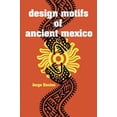 thumbnail image 1 of Pre-Owned Design Motifs of Ancient Mexico (Dover Pictorial Archive) Paperback, 1 of 1