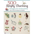 thumbnail image 1 of Design Originals 500 Simply Charming Designs for Embroidery: Easy-To-Stitch Monograms and Motifs, Book 5430, (Paperback), 1 of 1
