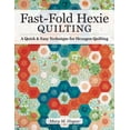 thumbnail image 1 of Fast-Fold Hexie Quilting: A Quick  Easy Technique for Hexagon Quilting, 1 of 1