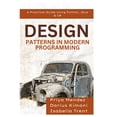 thumbnail image 1 of Design Patterns in Modern Programming: A Practical Guide Using Python, Java &amp; C#, (Paperback), 1 of 1